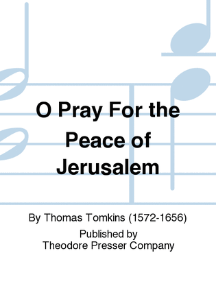 O Pray For the Peace of Jerusalem