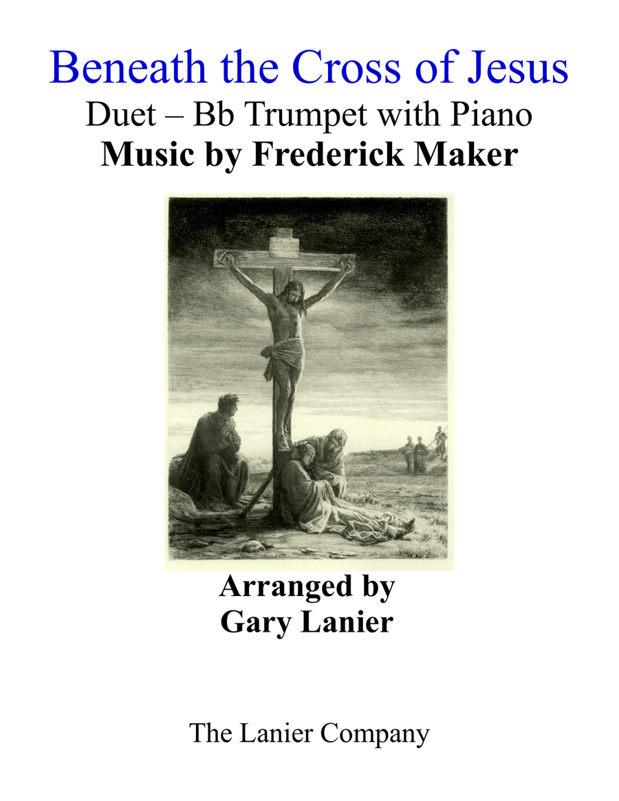 Gary Lanier: BENEATH THE CROSS OF JESUS (Duet – Bb Trumpet & Piano with Parts) Gary Lanier: BENEATH THE CROSS OF JESUS (Duet – Bb Trumpet & Piano with Parts) Trumpet Duet scores gallery preview page 1