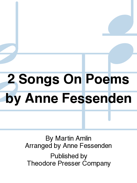 2 Songs on Poems by Anne Fessenden