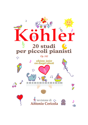 Köhler - 20 studi per piccoli pianisti op. 162: edizione Junior con disegni colorati