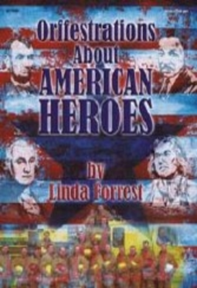 Orffestrations About American Heroes