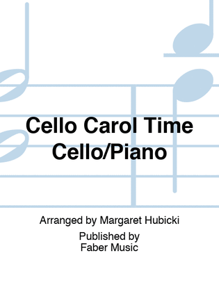 Book cover for Cello Carol Time Cello/Piano