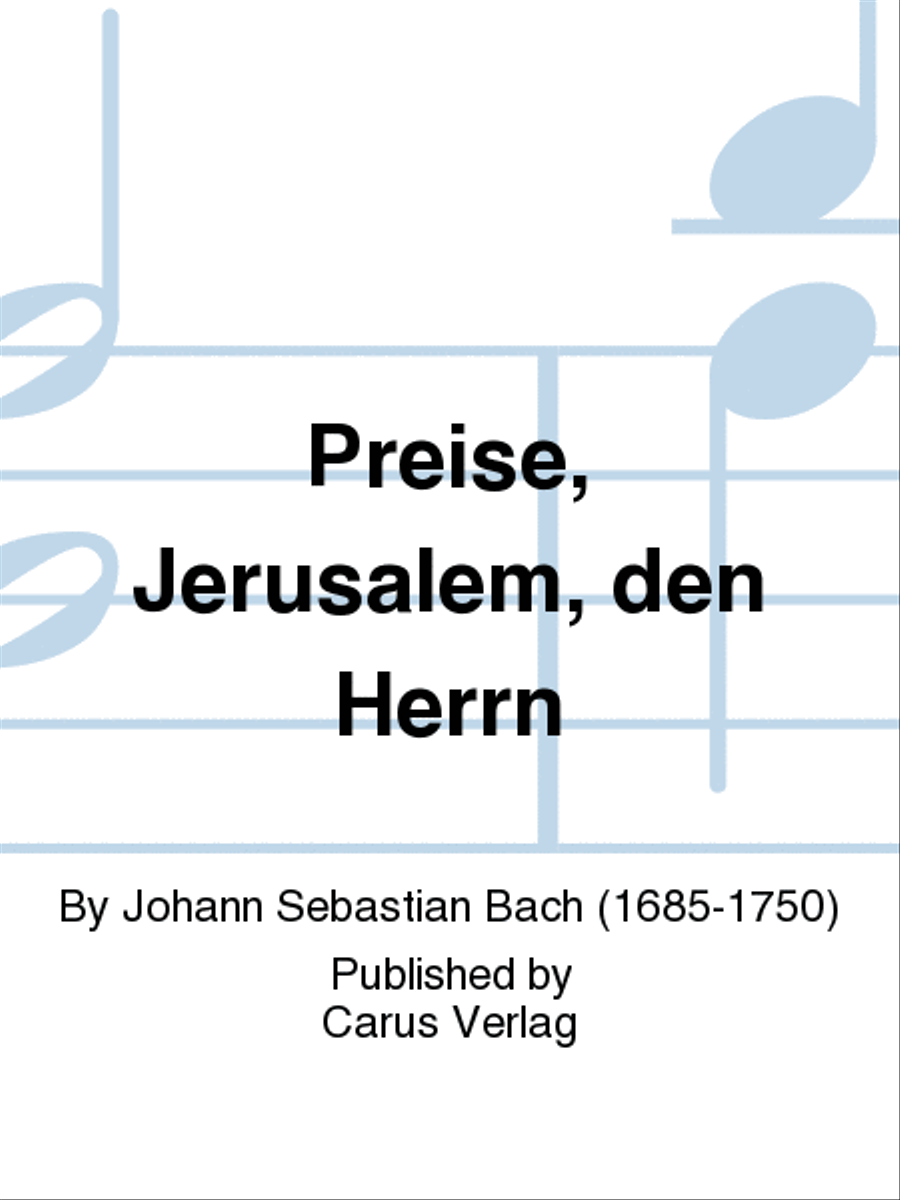 Praise the Lord, O Jerusalem (Preise, Jerusalem, den Herrn)