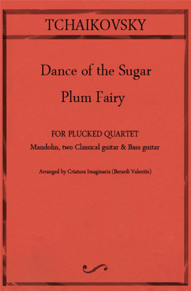 Dance of the Sugar Plum Fairy - Plucked quartet. Mandolin, 2 guitar & Bass guitar - Tchaikovsky