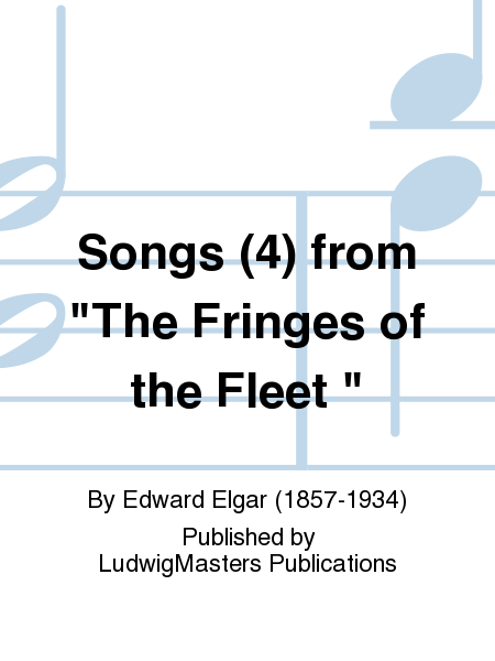 Songs (4) from "The Fringes of the Fleet "