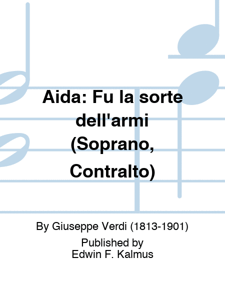 AIDA: Fu la sorte dell'armi (Soprano, Contralto)