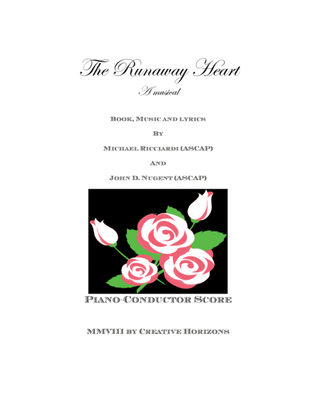 THE RUNAWAY HEART (MUSICAL- COMPLETE PIANO REDUCTION SCORE)