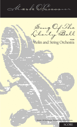 Book cover for Song Of The Liberty Bell (score - violin and string orchestra)