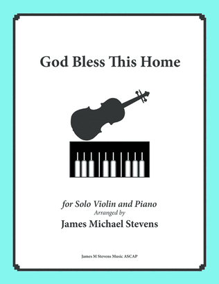God Bless This Home (Song of Blessing) Violin & Piano