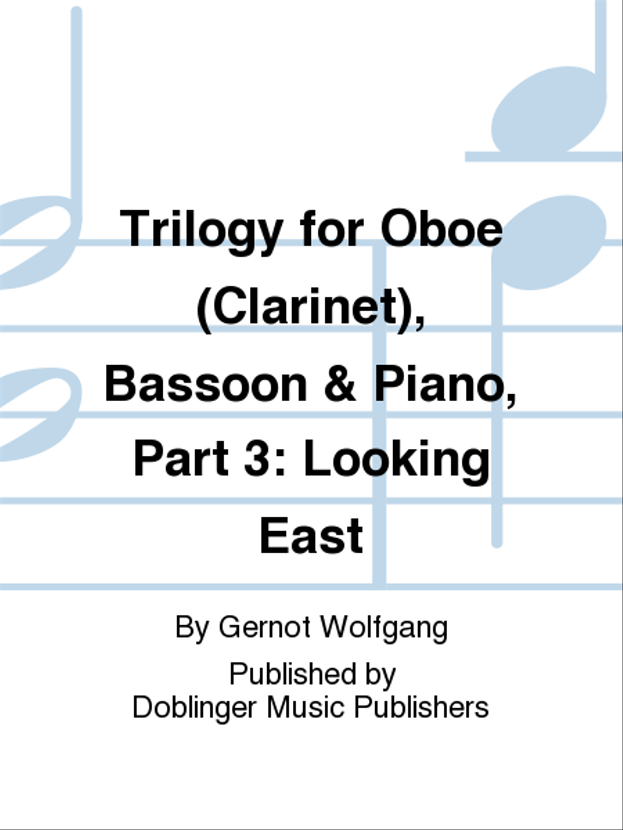 Trilogy for Oboe (Clarinet), Bassoon & Piano, Part 3: - Looking East Bassoon scores gallery preview page 1