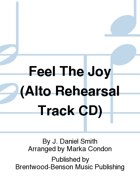 Feel The Joy (Alto Rehearsal Track CD)