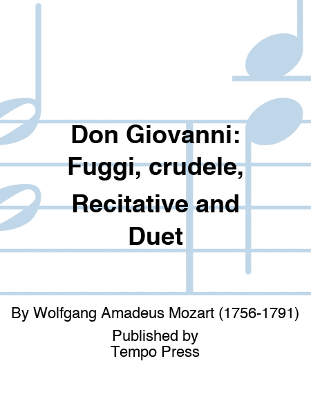 DON GIOVANNI: Fuggi, crudele, Recitative and Duet