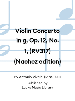 Violin Concerto in g, Op. 12, No. 1, (RV317) (Nachez edition)