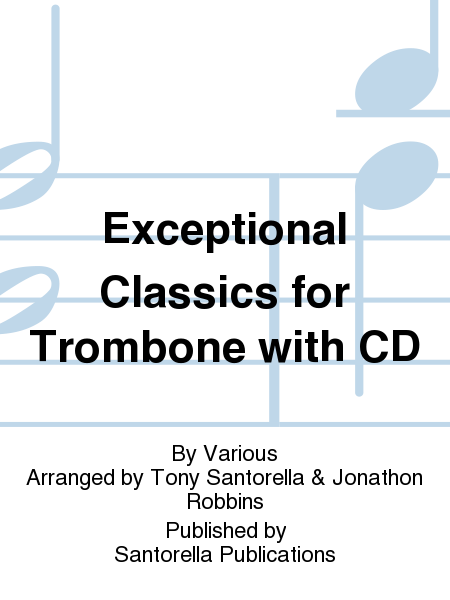 Exceptional Classics for Trombone with CD