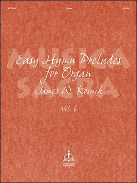 Musica Sacra, Volume 6: Easy Hymn Preludes for Organ