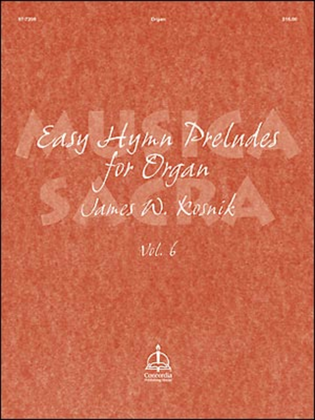 Book cover for Musica Sacra: Easy Hymn Preludes for Organ, Vol. 6