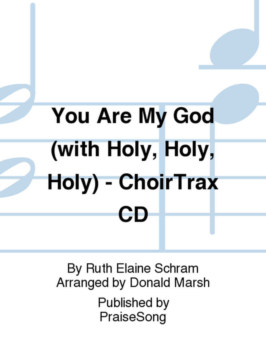 You Are My God (with Holy, Holy, Holy) - ChoirTrax CD image number null