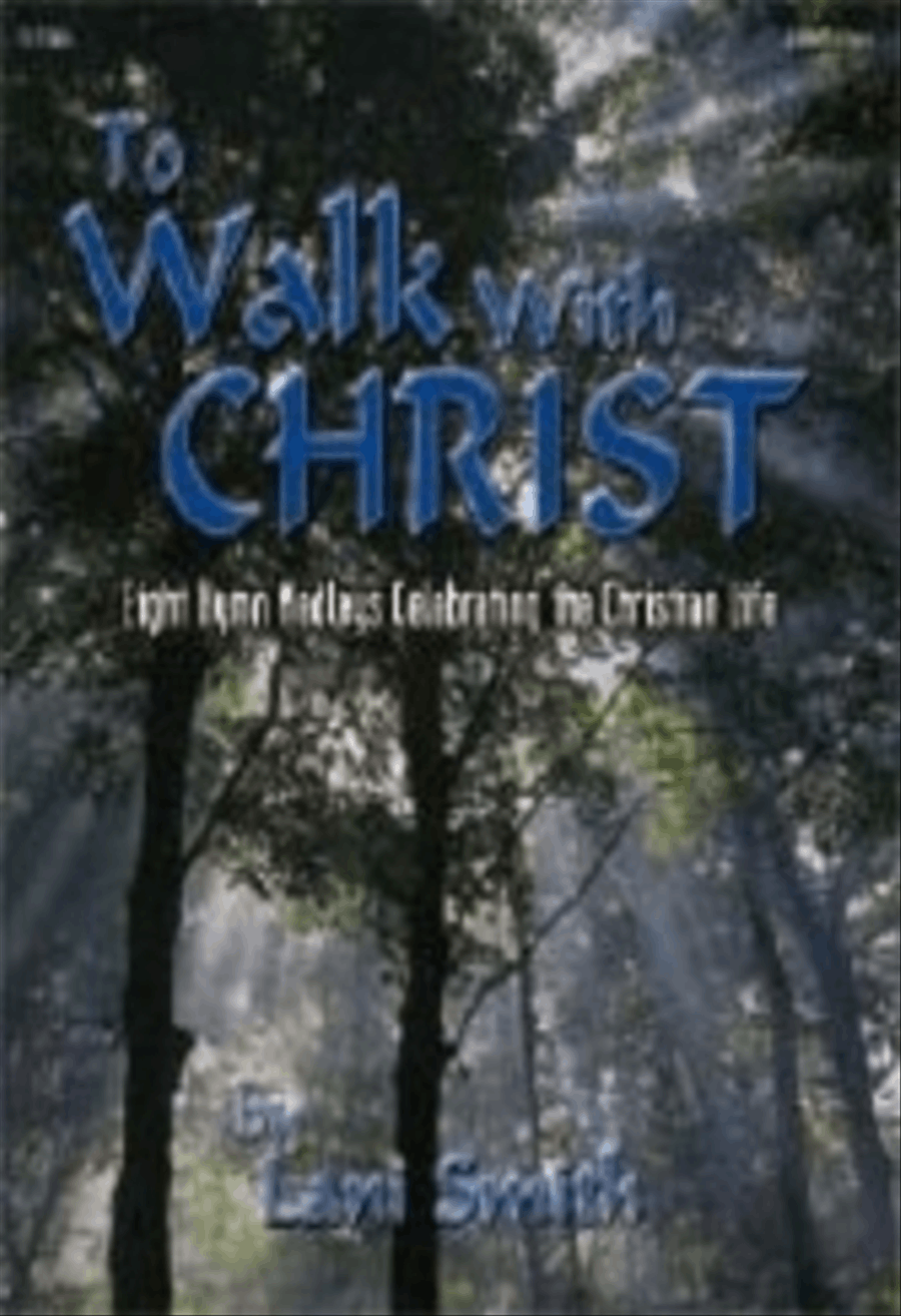 To Walk With Christ