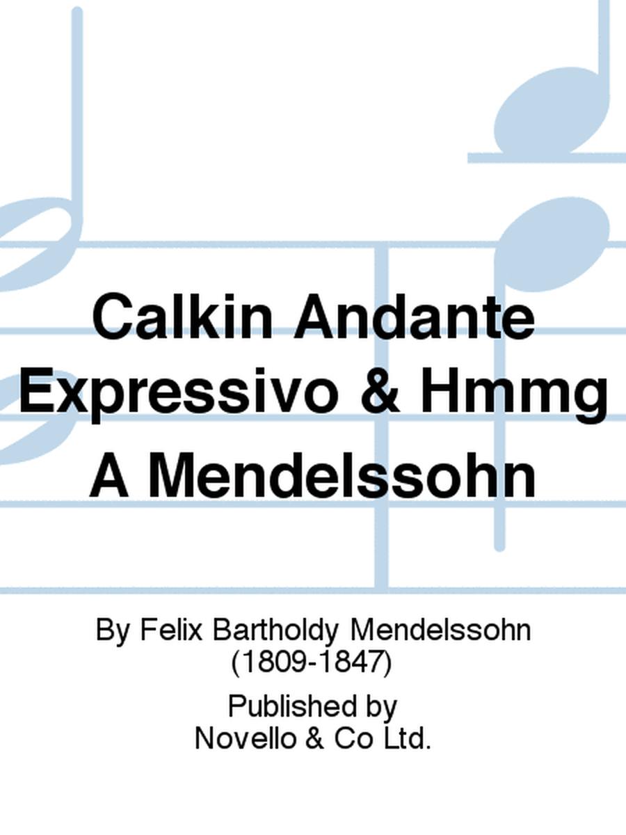 Calkin Andante Expressivo & Hmmg A Mendelssohn