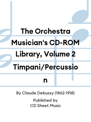 The Orchestra Musician's CD-ROM Library, Volume 2 Timpani/Percussion