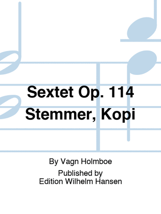 Sextet Op. 114 Stemmer, Kopi
