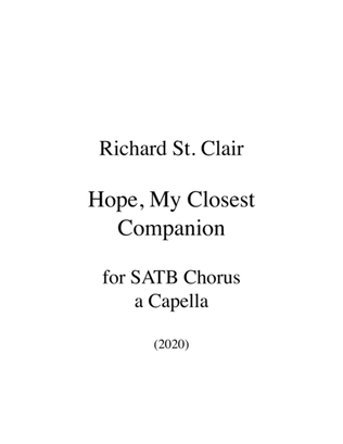 Book cover for HOPE, MY CLOSEST COMPANION for SATB Chorus a Capella