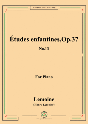 Lemoine-Études enfantines(Etudes) ,Op.37, No.13