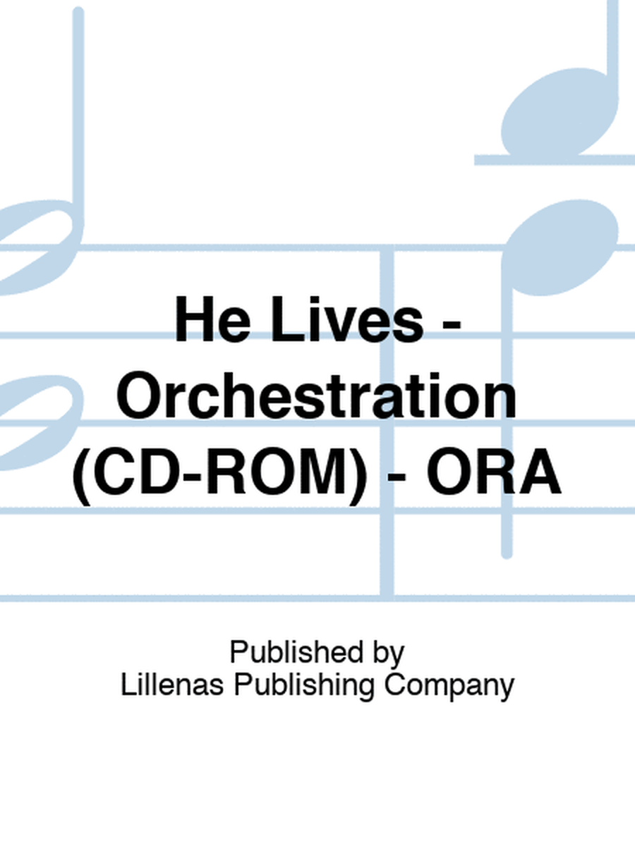 He Lives - Orchestration (CD-ROM) - ORA