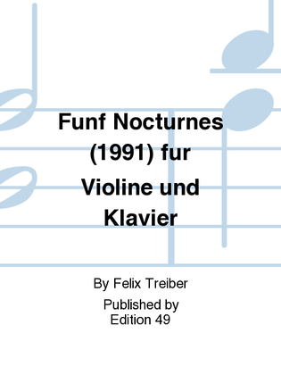 Funf Nocturnes (1991) fur Violine und Klavier