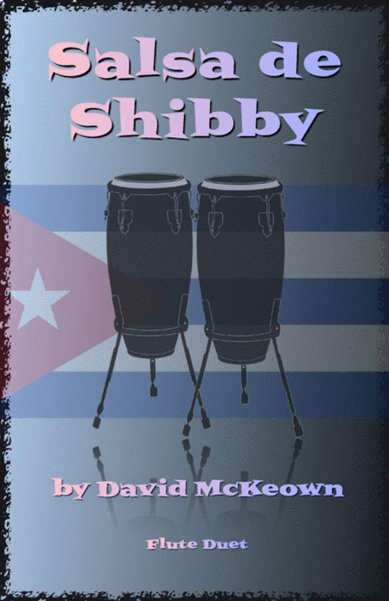 Salsa de Shibby, for Flute Duet