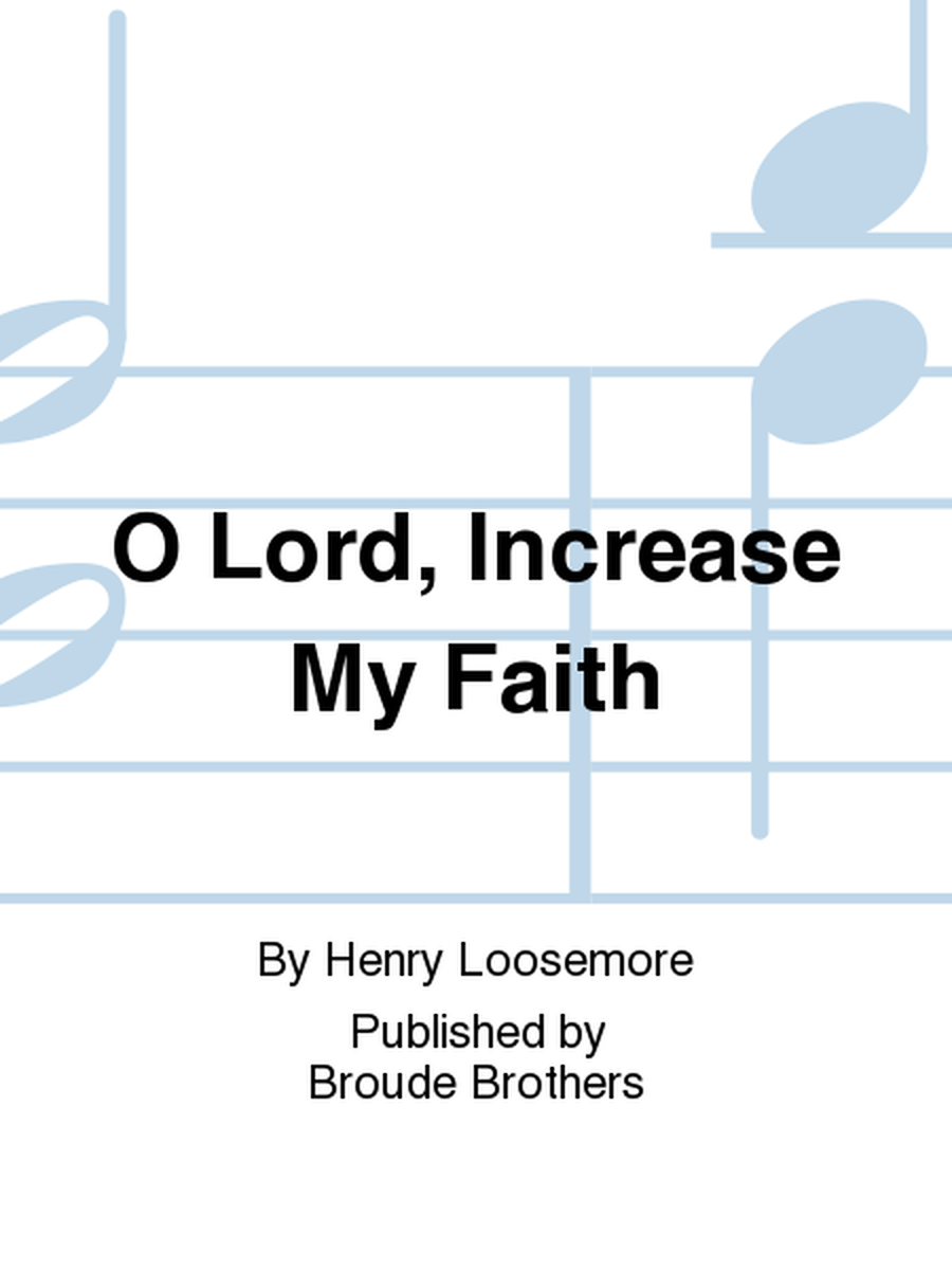 O Lord, Increase My Faith