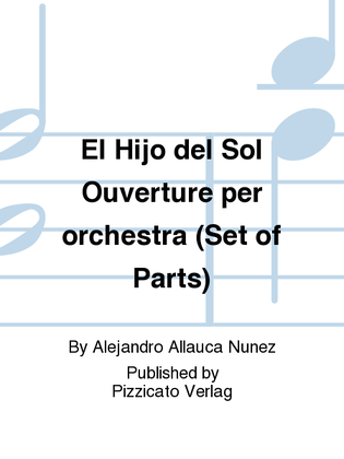El Hijo del Sol Ouverture per orchestra (Set of Parts)