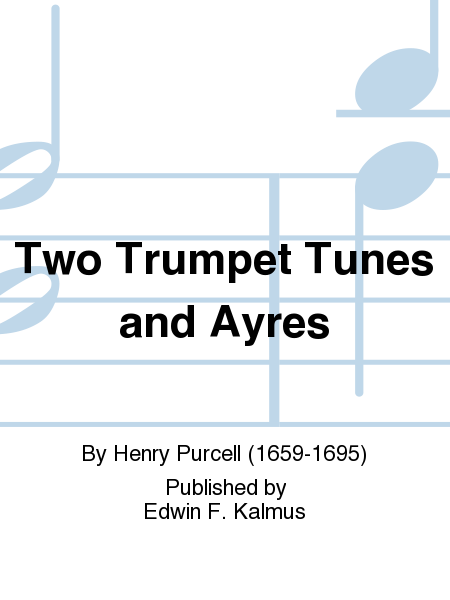 Two Trumpet Tunes and Ayres