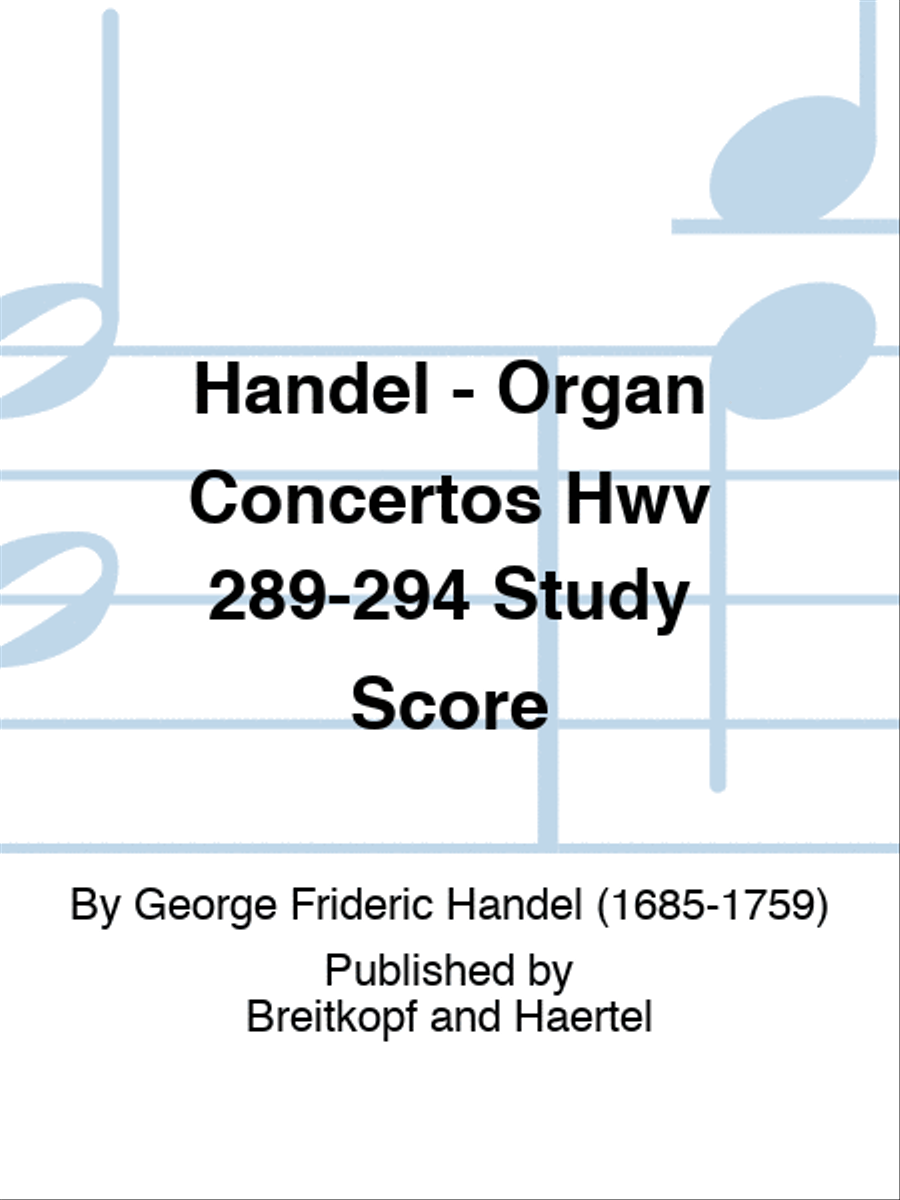 Handel - Organ Concertos Hwv 289-294 Study Score Full Orchestra scores gallery preview page 1
