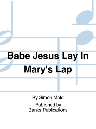 Book cover for Babe Jesus Lay In Mary's Lap
