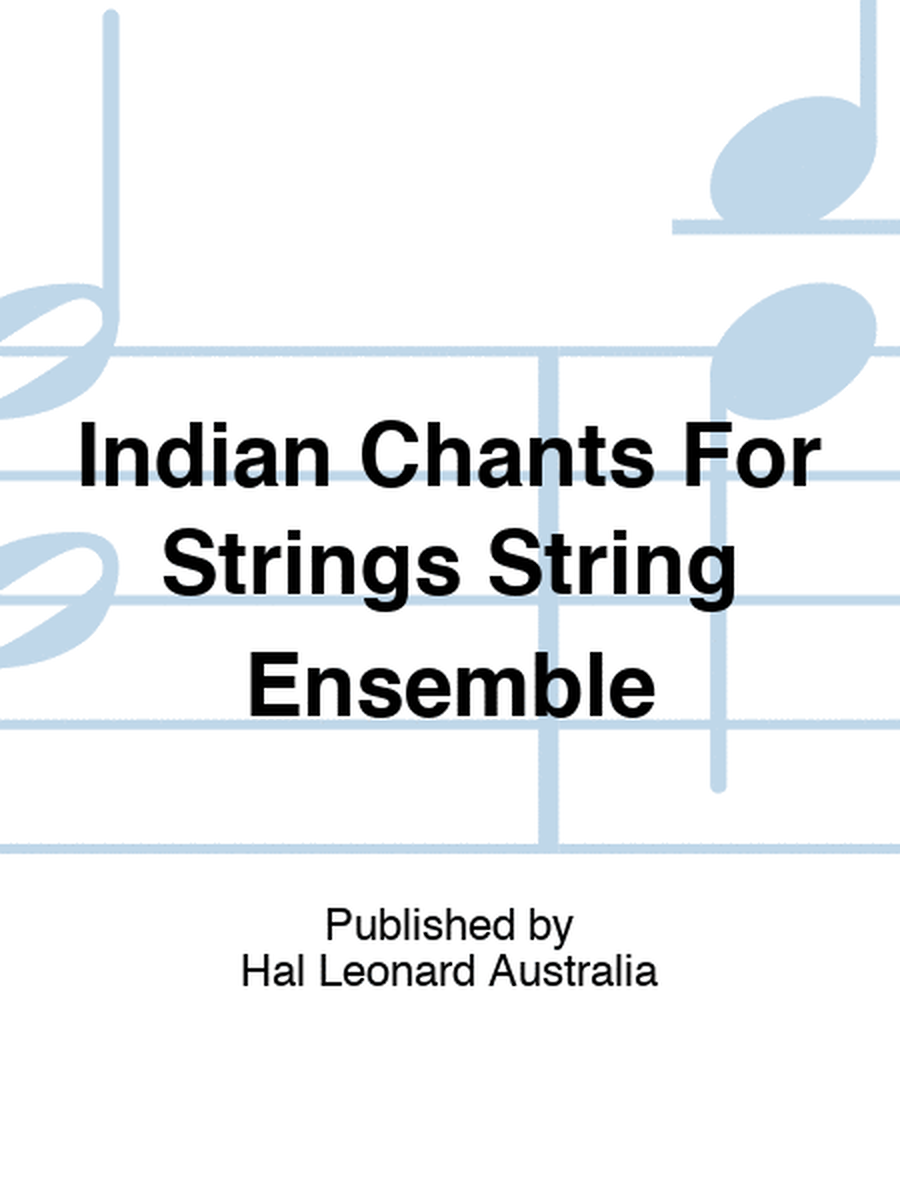 Indian Chants For Strings String Ensemble