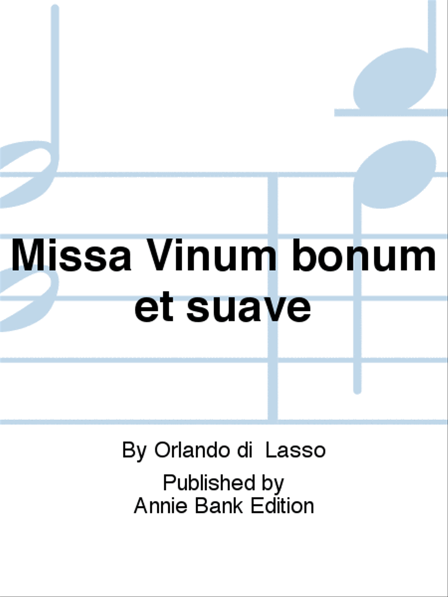 Missa Vinum bonum et suave