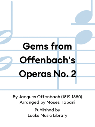 Gems from Offenbach's Operas No. 2