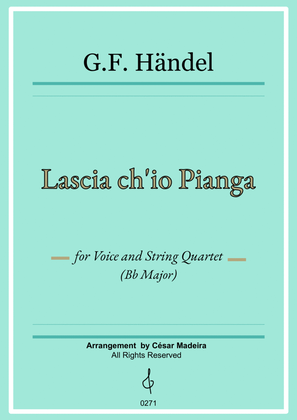 Book cover for Lascia Ch'io Pianga - Voice and String Quartet - Bb Major (Full Score and Parts)