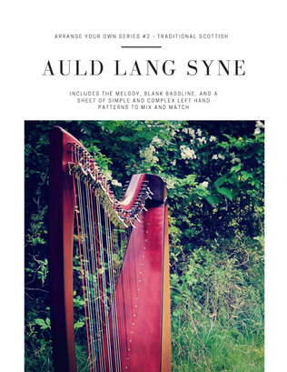 Auld Lang Syne - Arrange Your Own Series #2 - for Small and Floor Harp