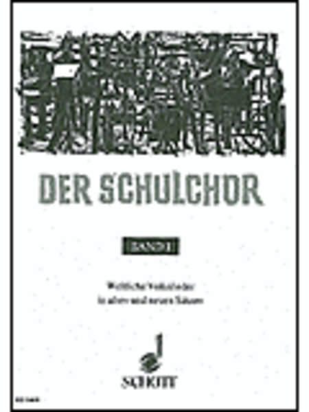 Der Schulchor Vol. 1: Folksongs