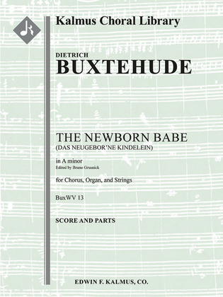 Das Neugeborne Kindelein, BuxWV 13 (The Newborn Babe)