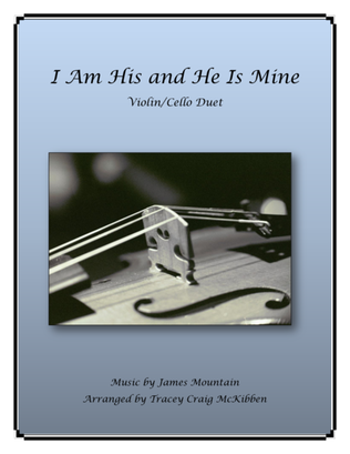 Book cover for I Am His and He Is Mine (Violin/Cello Duet)