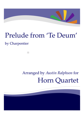 Book cover for Prelude (Rondeau) from Te Deum - horn quartet