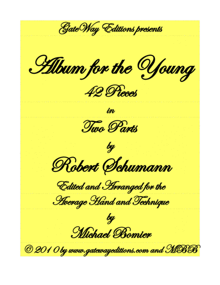 Album for the Young by Robert Schumann, edited for the Average Hand and Technique