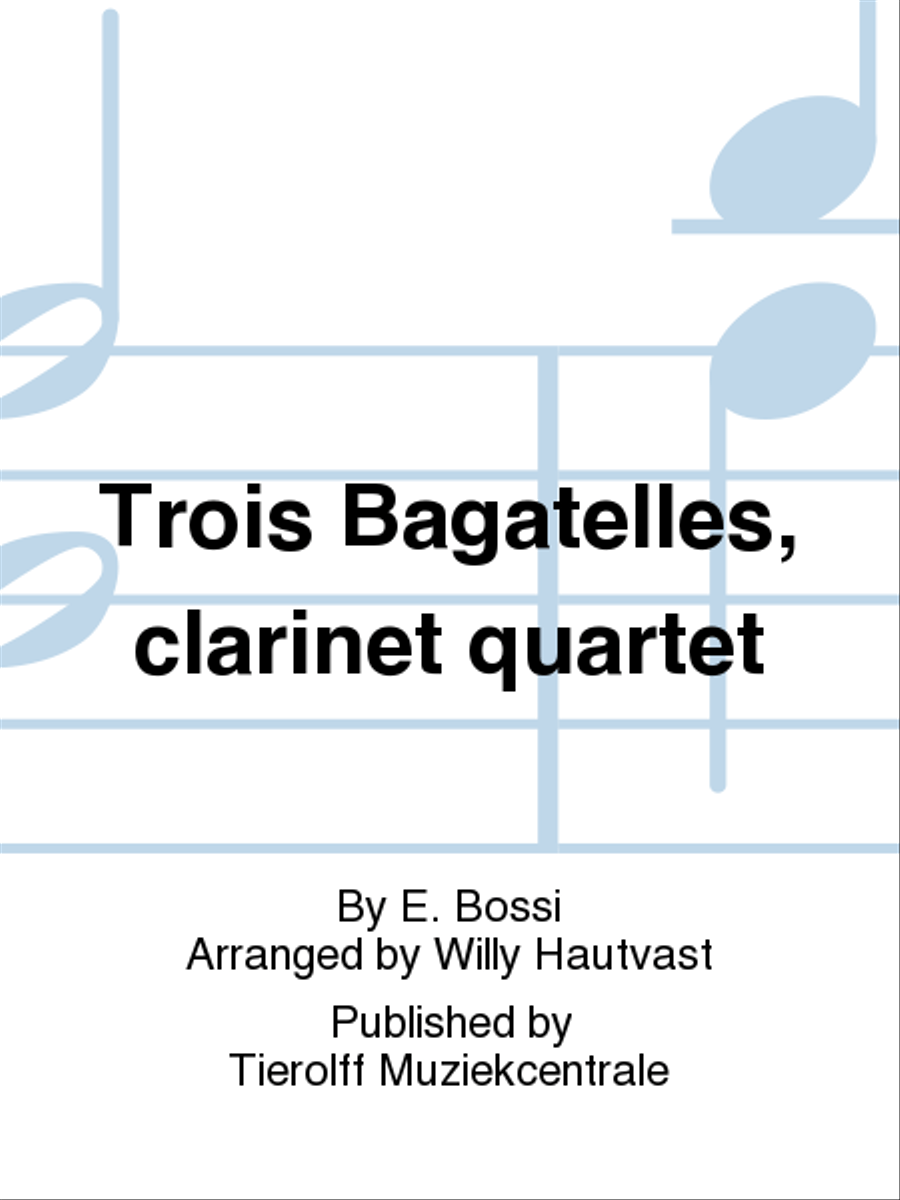Trois Bagatelles, Clarinet Quartet Clarinet Quartet scores gallery preview page 1