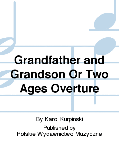 Grandfather and Grandson Or Two Ages Overture