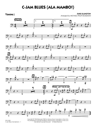 C-Jam Blues (ala Mambo!) (arr. Michael Philip Mossman) - Trombone 1