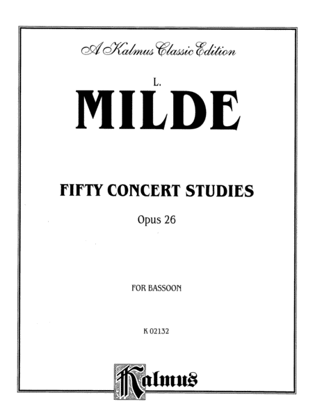 Fifty Concert Studies, Opus 26, for Bassoon by Ludwig Milde Bassoon Solo - Sheet Music