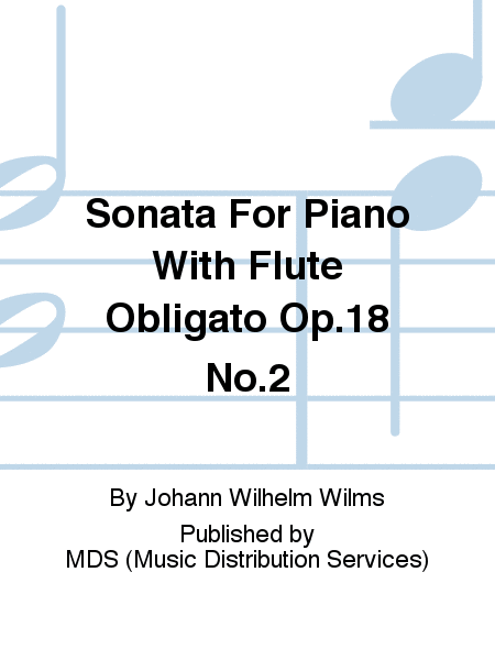 Sonata for Piano with Flute Obligato Op.18 No.2